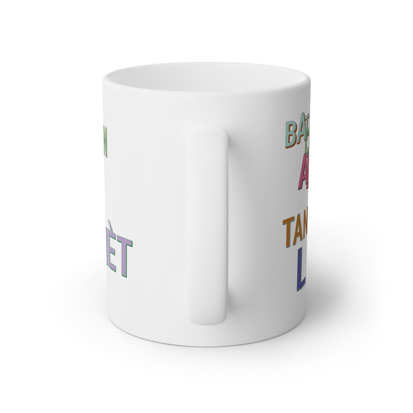 "BAT CHEN AN, TANN MÈT LI" <> Haiti mug