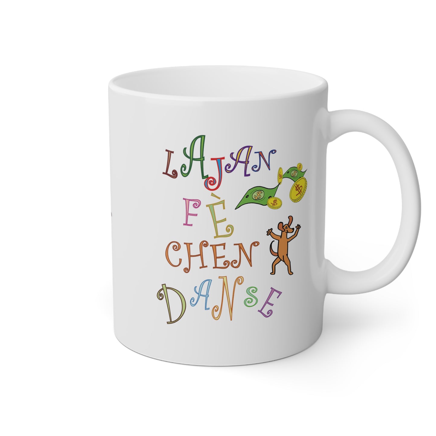 "LAJAN FÈ CHEN DANSE" <> Haiti Mug