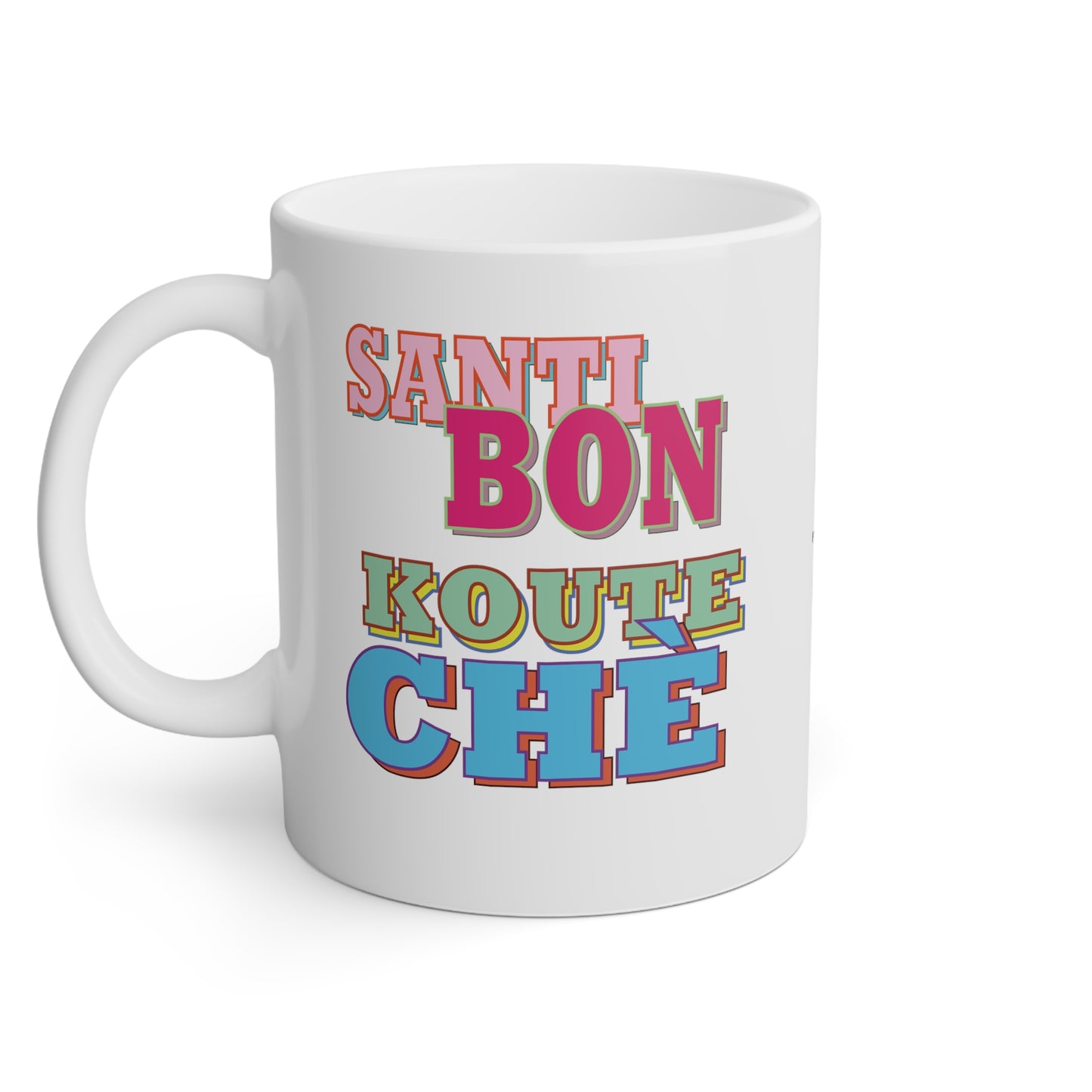 "SANTI BON KOUTE CHÈ" #2 <> Haiti mug