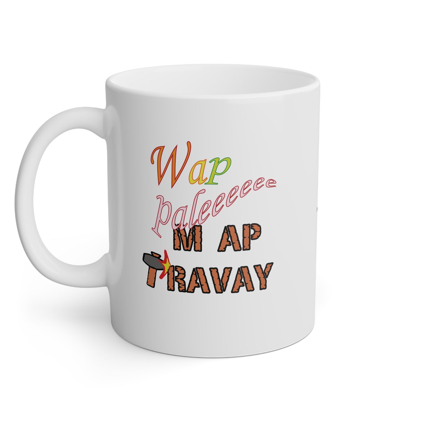 "WAP PALE MAP TRAVAY" <> Haiti mug